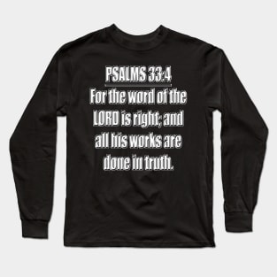 Psalm 33:4 King James Version (KJV) Long Sleeve T-Shirt